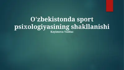o'zbekistonda sport psixologiyasining shakllanishi — PPTX