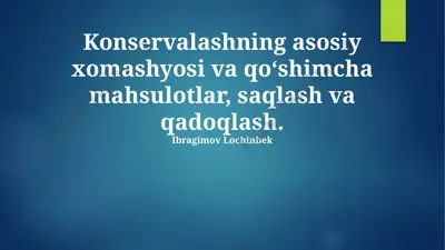 konservalash uchun qadoqlash materiallari va yordamchi mahsulotlar — PPTX