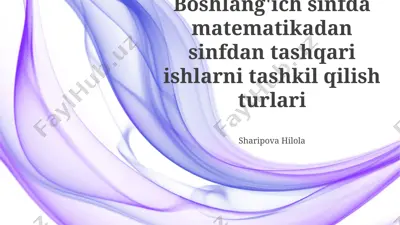boshlang'ich sinfda matematikadan sinfdan tashqari ishlarni tashkil qilish turlari — PPTX