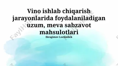 sharob tayyorlashda qo'llaniladigan uzum, meva va sabzavot mahsulotlari — PPTX