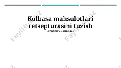 kolbasa mahsulotlari retsepturasini tuzish — PPTX