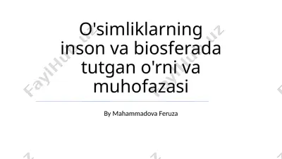 o'simliklarning inson va biosferada tutgan o'rni va muhofazasi — PPTX