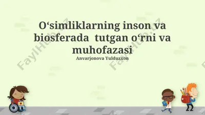 oʻsimliklarning inson va biosferada tutgan oʻrni va muhofazasi — PPTX