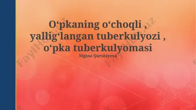 oʻpkaning oʻchoqli, yalligʻlangan tuberkulyozi, oʻpka tuberkulyomasi — PPTX
