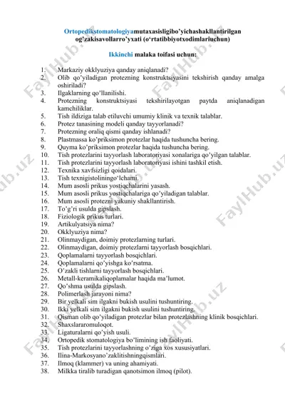 ortopedik stomatologiya bo‘yicha shakllantirilgan o‘zakisavollar ro‘yxati (o‘rta tibbiyot xodimlari uchun) — DOCX