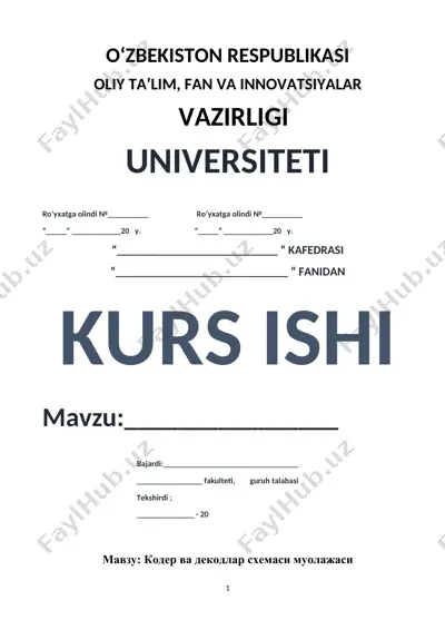кодер ва декодлар схемаси муолажаси (kodlash va dekodlash sxemasi muolajasi) — DOCX