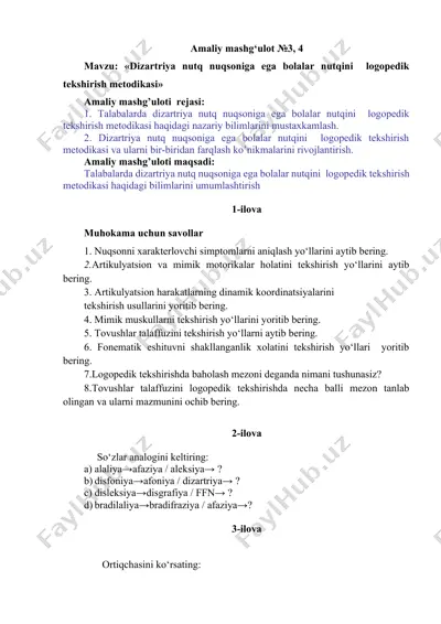 amaliy mashg‘ulot №3, 4: «dizartriya nutq nuqsoniga ega bolalar nutqini logopedik tekshirish metodikasi» — DOCX