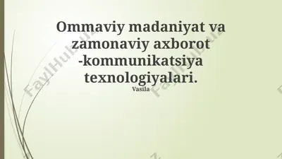 ommaviy madaniyat va zamonaviy axborot-kommunikatsiya texnologiyalari — PPTX