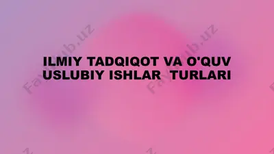 ilmiy tadqiqot va o'quv uslubiy ishlari turlari taqdimoti — PPTX