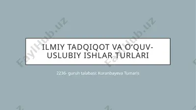 ilmiy tadqiqot va o‘quv-uslubiy ishlar turlari haqida taqdimot — PPTX