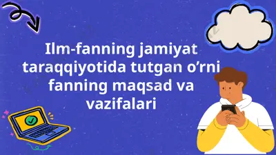 ilm-fanning jamiyat taraqqiyotida tutgan o’rni — PPTX