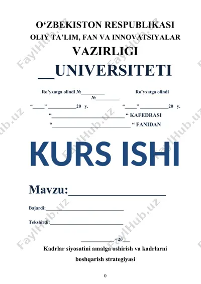 kadrlar siyosatini amalga oshirish va kadrlarni boshqarish strategiyasi (atb “qishloq qurilish bank” misolida) — DOCX
