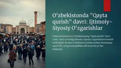 o'zbekistonda "qayta qurish" davri: ijtimoiy-siyosiy... — PPTX