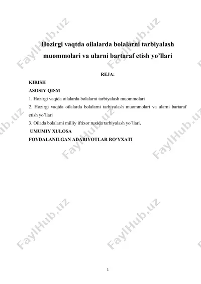 hozirgi vaqtda oilalarda bolalarni tarbiyalash muommolari va ularni bartaraf etish yo’llari — DOCX