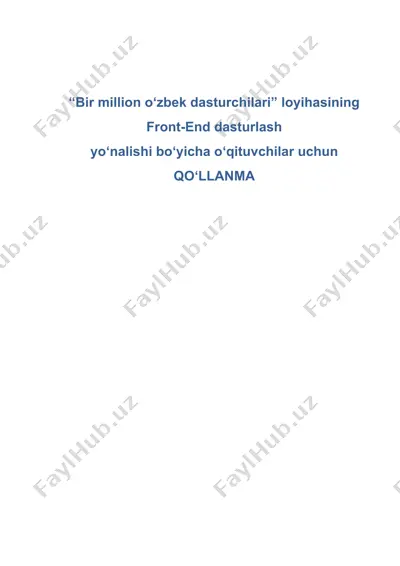 bir million o‘zbek dasturchilari loyihasi uchun front-end dasturlash yo‘nalishi bo‘yicha o‘qituvchilar uchun qo‘llanma — DOCX