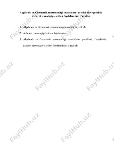 algebraik va geometrik mazmundagi masalalarni yechishni o‘rgatishda axborot texnologiyalaridan foydalanishni o‘rgatish — DOCX