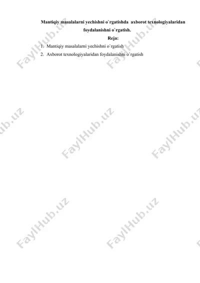 mantiqiy masalalarni yechishni o`rgatishda  axborot texnologiyalaridan foydalanishni o`rgatish — DOCX