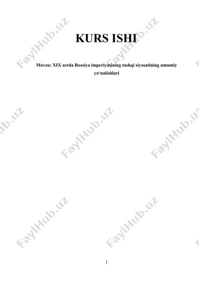 xix asrda rossiya imperiyasining tashqi siyosatining umumiy yo‘nalishlari — DOCX