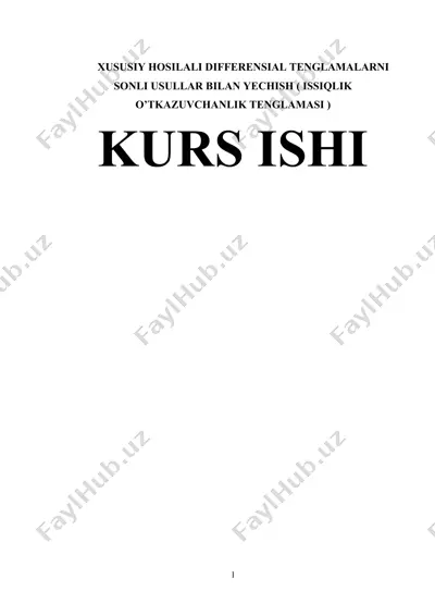 xususiy hosilali differensial tenglamalarni sonli usullar bilan yechish (issiqlik o‘tkazuvchanlik tenglamasi) — DOCX