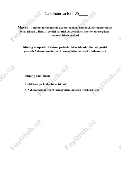 internet tarmoqlarida axborot makoni haqida .elektron pochtalar bilan ishlash . shaxsiy portfel yaratish.axborotlarni internet tarmog‘idan samarali izlash usullari — DOCX