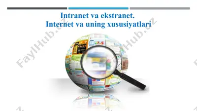 intranet va ekstranet. internet va uning xususiyatlari — PPTX
