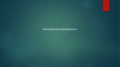 ekstraksion jarayonlar va usullari — PPTX