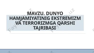 dunyo hamjamiyatining ekstremizm va terrorizmga qarshi tajribasi — PPTX