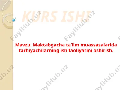 maktabgacha ta’lim muassasalarida tarbiyachilarning ish faoliyatini oshirish — PPTX