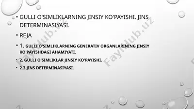 gulli o'simliklarning jinsiy ko'payishi va jins determinasiyasi — PPTX