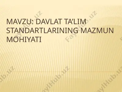 davlat ta’lim standartlarining mazmun mohiyati — PPTX