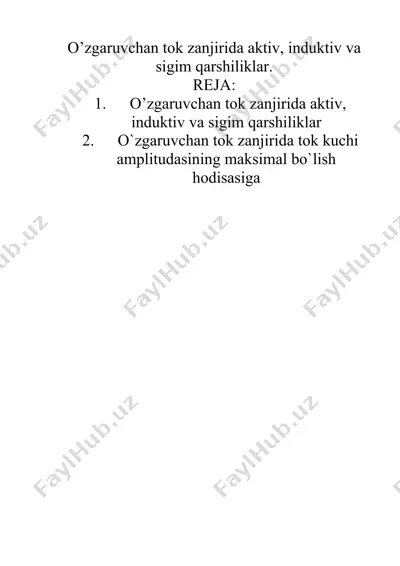 o’zgaruvchan tok zanjirida aktiv, induktiv va sigim qarshiliklar — DOCX