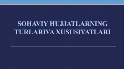 sohaviy hujjatlarning turlari va xususiyatlari — PPTX