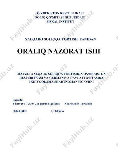 xalqaro soliqqa tortishda o‘zbekiston respublikasi va germaniya davlati o‘rtasida ikkiyoqlama shartnomaning o‘rni — DOCX