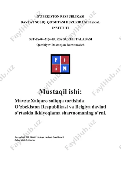 mustaqil ish - xalqaro soliqqa tortishda o’zbekiston respublikasi va belgiya davlati o’rtasida ikkiyoqlama shartnomaning o’rni — DOCX