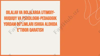 oilalar va bolalarga ijtimoiy-huquqiy va psixologik-pedagogik yordam boʻlimlari faoliyati toʻgʻrisida taqdimot — PPTX