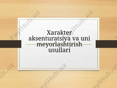xarakter aksenturatsiya va uni meyorlashtirish usullari — PPTX