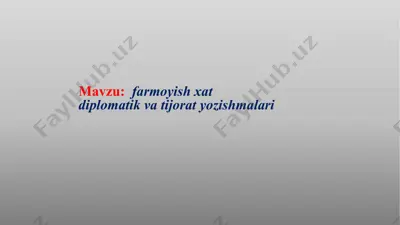farmoyish xat diplomatik va tijorat yozishmalari — PPTX