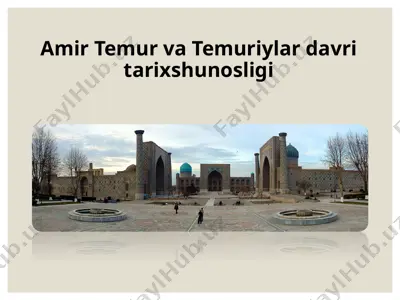 amir temur va temuriylar davri tarixshunosligi — PPT