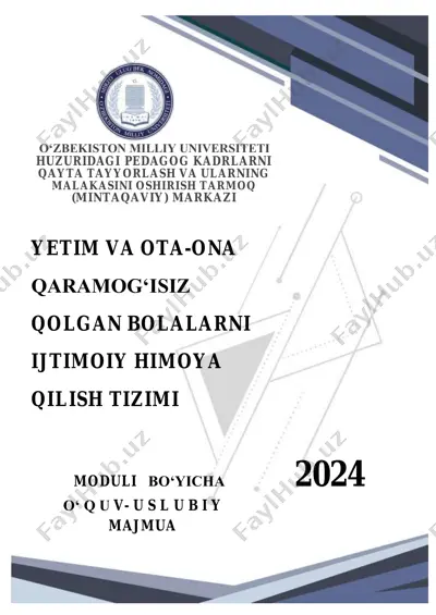 yetim va ota-ona qaramogʻisiz qolgan bolalarni ijtimoiy himoya qilish tizimi moduli o‘quv-uslubiy majmua — PDF