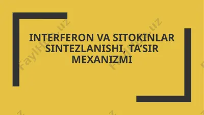 interferon va sitokinlar sintezlanishi, ta’sir mexanizmi — PPTX