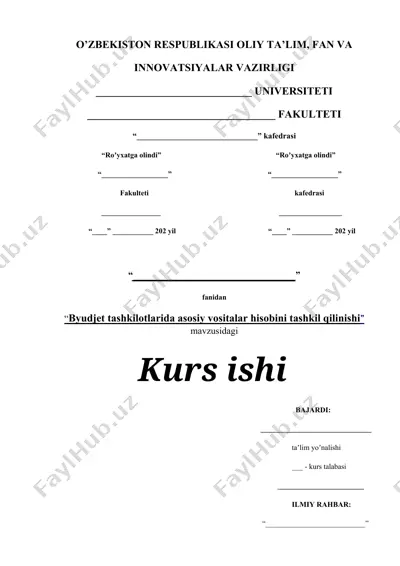 byudjet tashkilotlarida asosiy vositalar hisobini tashkil qilinishi — DOCX