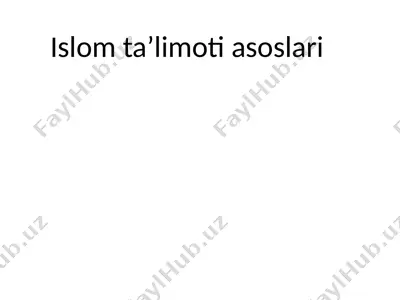 islom ta’limoti asoslari — PPTX