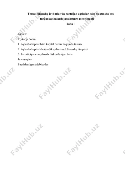finanslıq joybarlawda tartılǵan aqshalar hám waqtınsha bos turǵan aqshalardı jayalastırıw menejmenti — DOCX