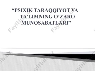 kurs ishi ppt: “psixik taraqqiyot va ta’limning o’zaro munosabatlari” — PPTX