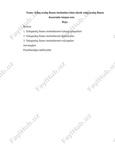 xalıq aralıq finans institutları hám olardı xalıq aralıq finans bazarında tutqan ornı — DOCX
