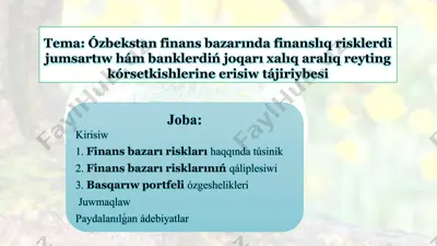 ózbekstan finans bazarında finanslıq risklerdi jumsartıw hám banklerdiń joqarı xalıq aralıq reyting kórsetkishlerine erisiw tájiriybesi — PPTX