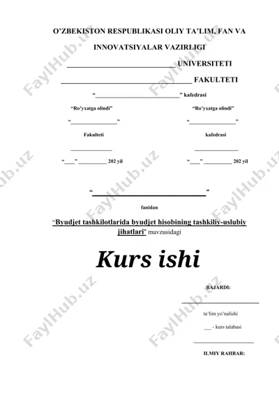 byudjet tashkilotlarida byudjet hisobining tashkiliy-uslubiy jihatlari (kurs ishi) — DOCX