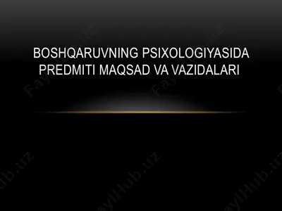 boshqaruv psixologiyasi predmeti maqsad va vazifalari — PPTX