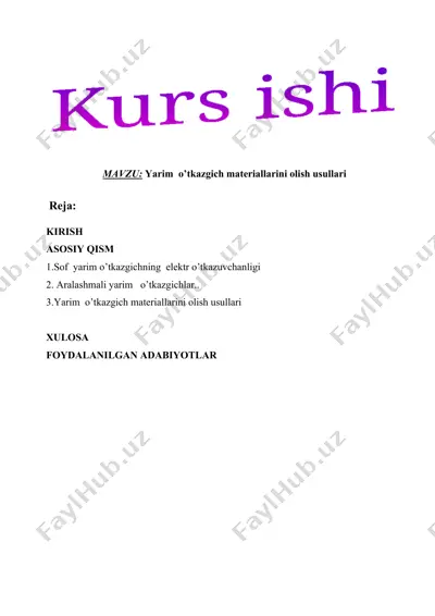 yarim o’tkazgich materiallarini olish usullari — DOCX