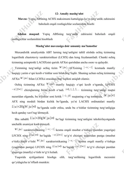 12-amaliy mashg‘ulot: yopiq absning achx maksimumi kattaligiga ko‘ra turg‘unlik zahirasini baholash va rostlagichlar sozlanishini hisoblash — DOCX